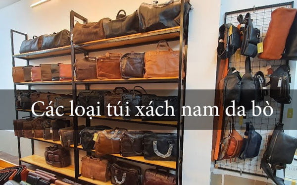 Các loại túi xách nam da bò chất lượng cao 9 Các loại túi xách nam da bò chất lượng cao