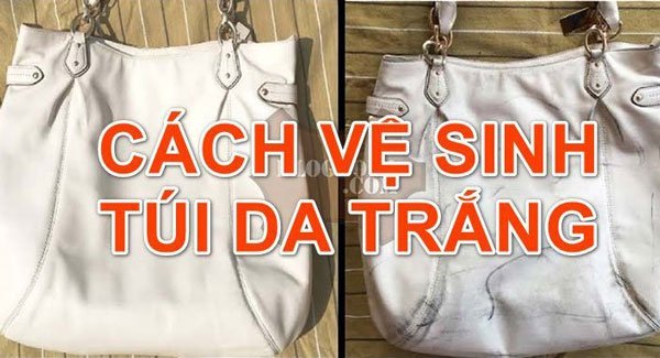 Cách làm sạch túi da màu trắng cực kỳ đơn giản